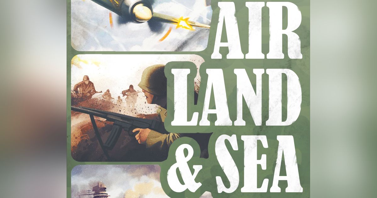 Air, Land, & Sea