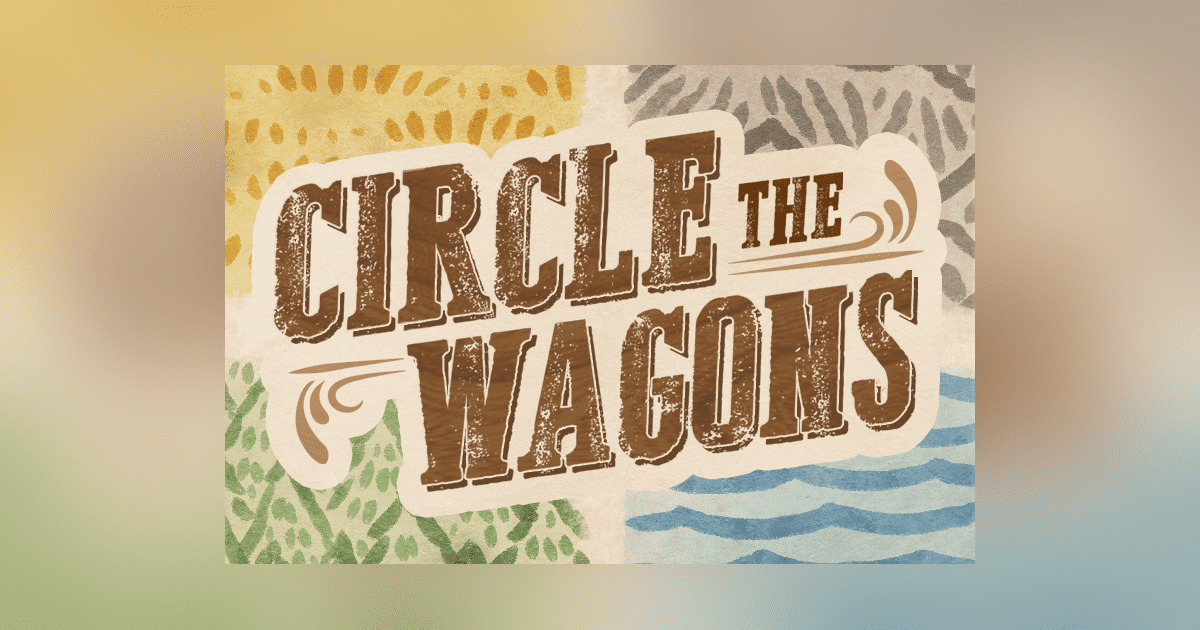 Circle the Wagons