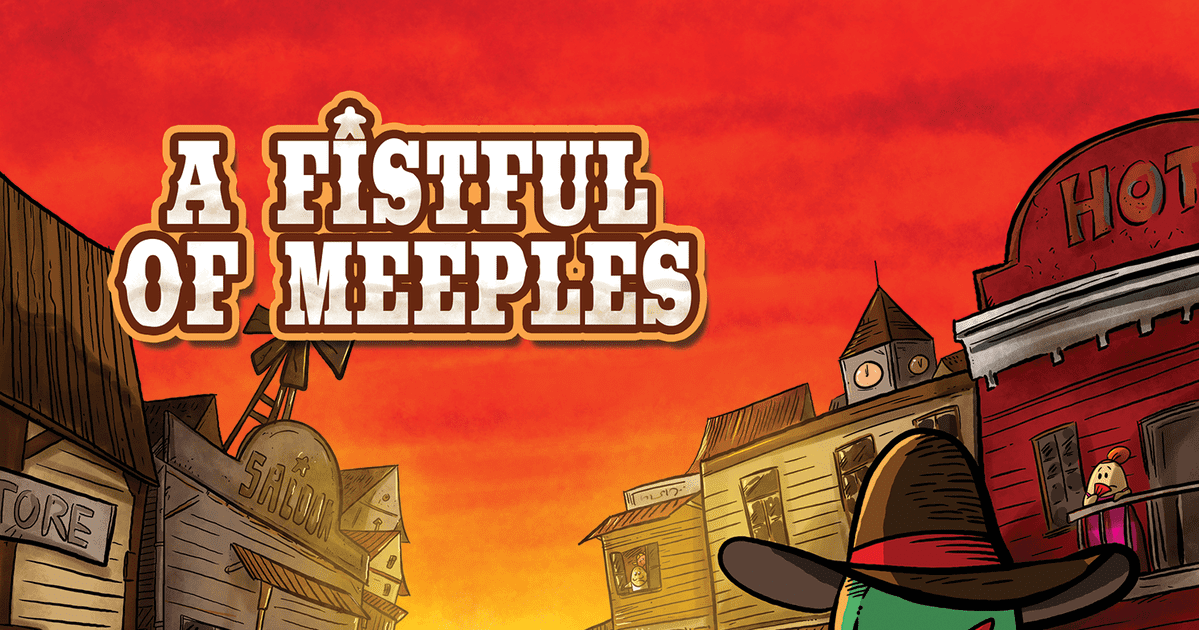A Fistful of Meeples