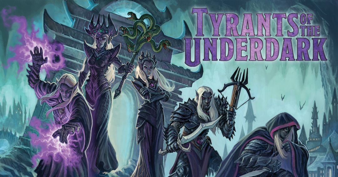 Tyrants of the Underdark