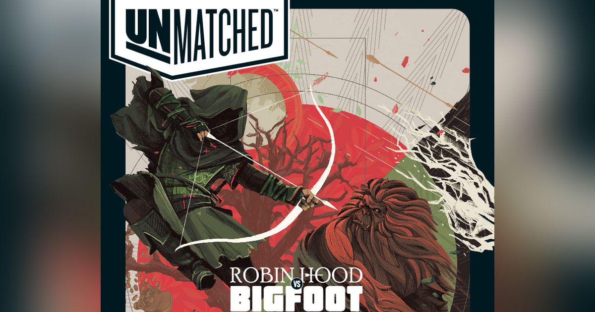 Unmatched: Robin Hood vs. Bigfoot