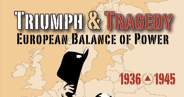 Triumph & Tragedy: European Balance of Power 1936-1945
